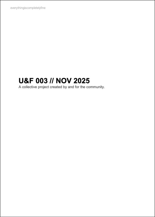 U&F 003 // NOV 2025