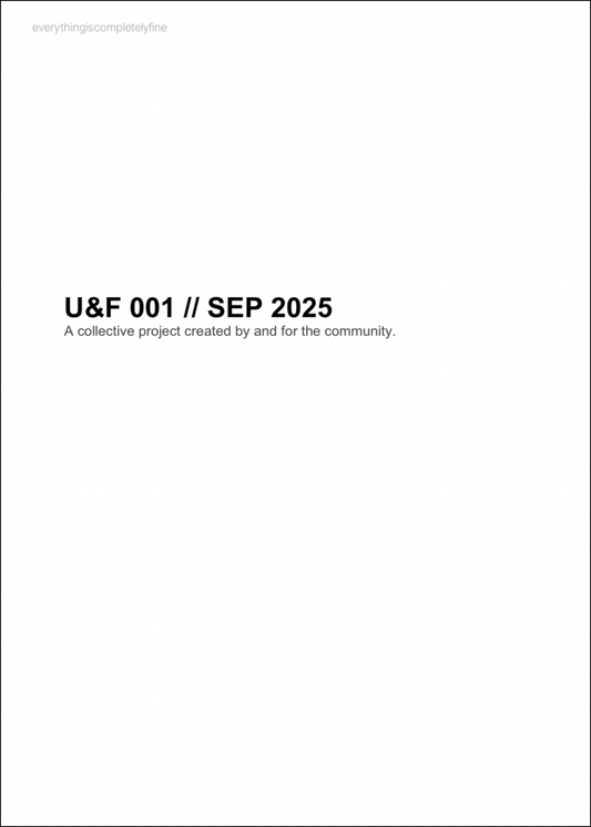 U&F 001 // SEP 2025